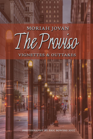 The Proviso: Vignettes & Outtakes