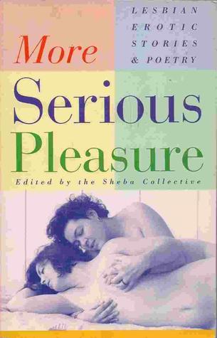 More Serious Pleasure: Lesbian Erotic Stories and Poetry