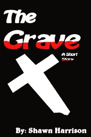 The Grave - A short story