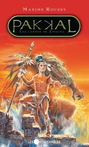 Les Larmes de Zipacnà (Pakkal, #1)