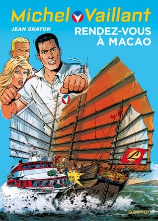 Rendez-vous à Macao (Michel Vaillant #43)