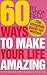 60 Ways to Make Your Life Amazing