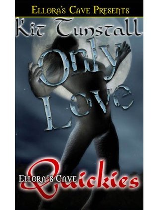 Only Love (Sundown Pack, #1)