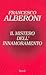 Il mistero dell'innamoramento by Francesco Alberoni Il mistero dell'innamoramento by Francesco Alberoni