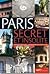 Paris secret et insolite by Rodolphe Trouilleux