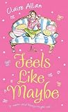 Feels Like Maybe