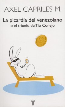La picardía del venezolano o el triunfo de Tío Conejo (Paperback)