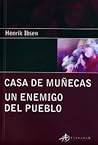 Un enemigo del pueblo / Casa de muñecas Un enemigo del pueblo / Casa de muñecas