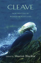 Cleave. New writing by women in Scotland