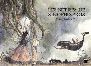 Les bêtises de Xinophixérox (Hardcover)
