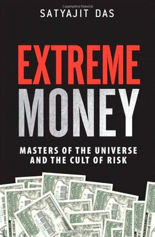Extreme Money: Masters of the Universe and the Cult of Risk (Hardcover)