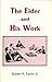 The Elder and His Work