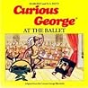 Curious George at the Ballet