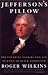 Jefferson's Pillow by Roger Wilkins