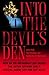 Into the Devil's Den: How an FBI Informant Got Inside the Aryan Nations and a Special Agent Got Him Out Alive