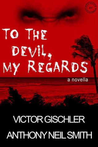 To the Devil, My Regards (Kindle Edition)