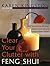 Clear Your Clutter With Feng Shui