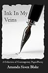 Ink In My Veins by Amanda Sioux Blake