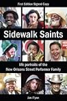 Sidewalk Saints: Life Portraits of the New Orleans Street Performer Family