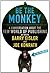 Be the Monkey: A Conversati...