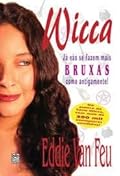 Wicca: Já Não se Fazem Mais Bruxas Como Antigamente