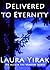 Delivered To Eternity: An A...