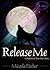 Release Me