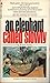 An Elephant Called Slowly