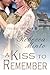 A Kiss To Remember
