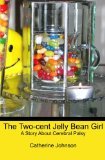 The Two-cent Jelly Bean Girl: A Story About Cerebral Palsy
