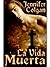 La Vida Muerta by Jennifer Colgan