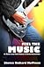 Feel The Music: A Rock and Roll Story of Determination