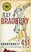 Fahrenheit 451 by Ray Bradbury