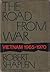 The Road From War: Vietnam ...