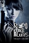Repo Chick Blues by Tracy Sharp