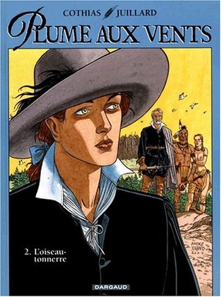 Plume Aux Vents, Tome 2: L'oiseau-tonnerre