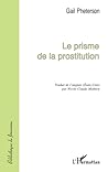 LE PRISME DE LA PROSTITUTION (French Edition)