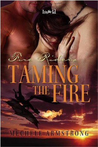Taming the Fire (Fire Riders, #1)