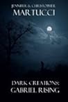 Dark Creations: Gabriel Rising