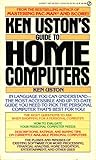 Ken Uston's Guide to Home Computers