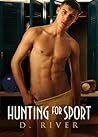 Hunting for Sport by D. River