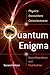 Quantum Enigma: Physics Enc...