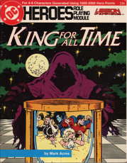 King For All Time (DC Heroes Role Playing Module: Legion of Super-Heroes)