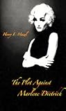 The Plot Against Marlene Dietrich by Henry F. Mazel