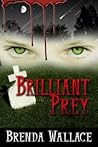 Brilliant Prey by Brenda Wallace