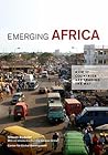 Emerging Africa: How 17 Countries are Leading the Way