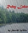 Ruby Lake by Sherrill Willis
