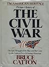 The American Heritage Picture History of the Civil War by Bruce Catton