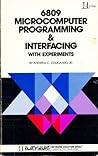 6809 microcomputer programming & interfacing, with experiments (The Blacksburg continuing education series)