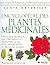 Encyclopédie des plantes médicinales: Un guide pratique de 550 plantes médicinales les plus importantes et de leurs usages